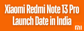 Xiaomi Redmi Note 13 Pro launch date in India